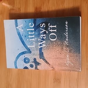 NEW- A Little Ways Off by Ryan C. Anderson